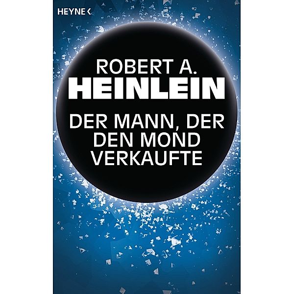 Der Mann, der den Mond verkaufte, Robert A. Heinlein