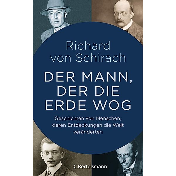 Der Mann, der die Erde wog, Richard von Schirach