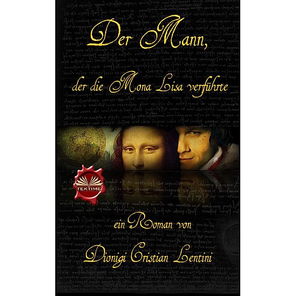 Der Mann, Der Die Mona Lisa Verführte, Dionigi Cristian Lentini