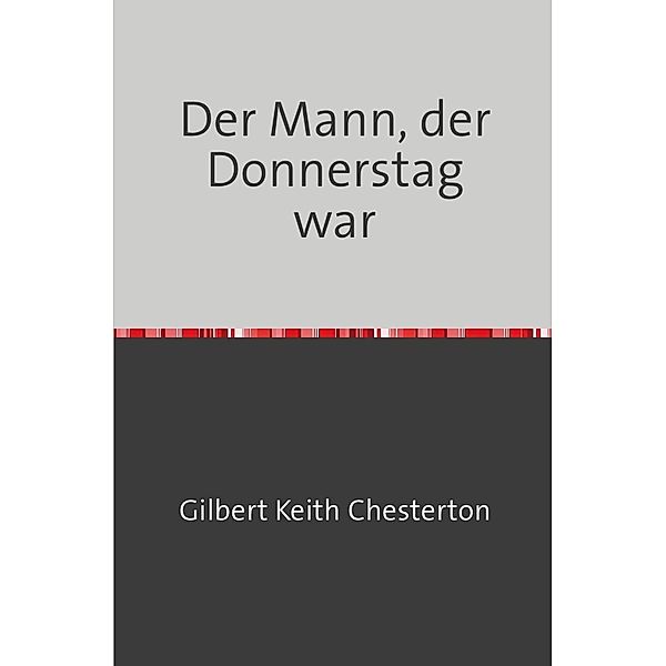 Der Mann, der Donnerstag war, Gilbert Keith Chesterton