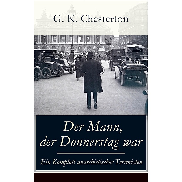 Der Mann, der Donnerstag war - Ein Komplott anarchistischer Terroristen, G. K. Chesterton