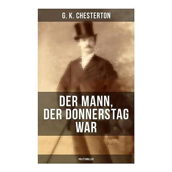 Der Mann, der Donnerstag war (Politthriller), G. K. Chesterton