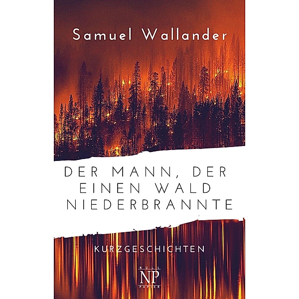 Der Mann, der einen Wald niederbrannte, Samuel Wallander