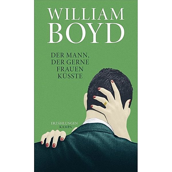 Der Mann, der gerne Frauen küsste, William Boyd