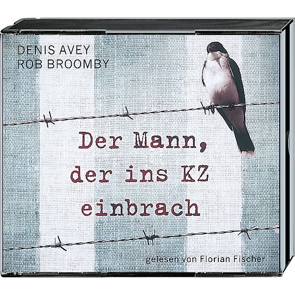 Der Mann, der ins KZ einbrach, 5 Audio-CDs, Denis Avey, Rob Broomby