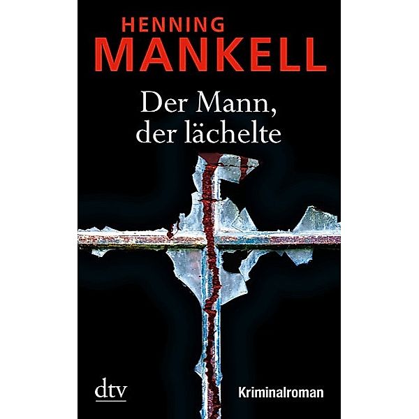 Der Mann, der lächelte / Kurt Wallander Bd.5, Henning Mankell