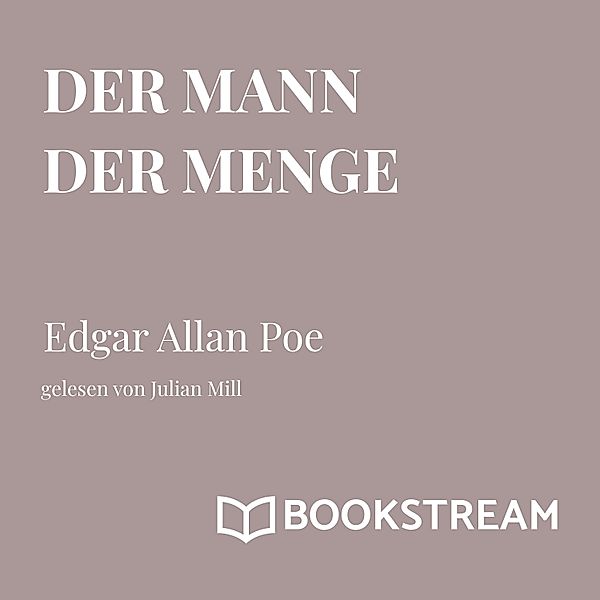 Der Mann der Menge, Edgar Allan Poe