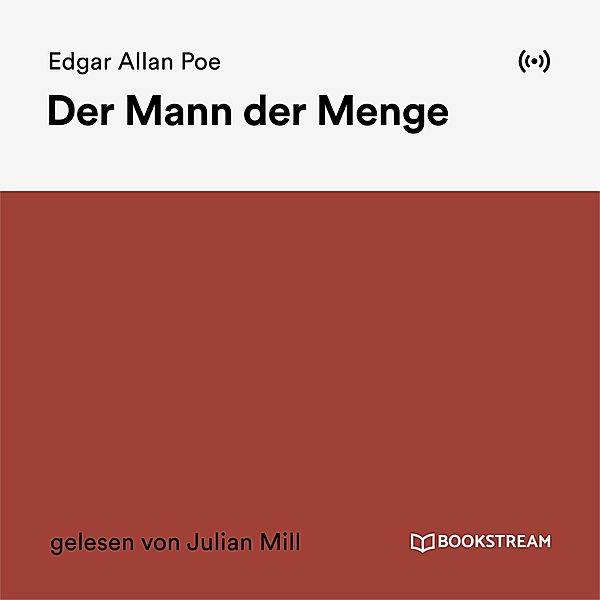 Der Mann der Menge, Edgar Allan Poe