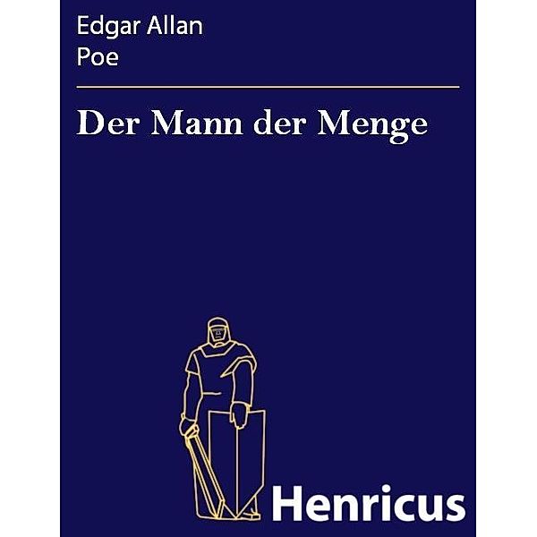 Der Mann der Menge, Edgar Allan Poe