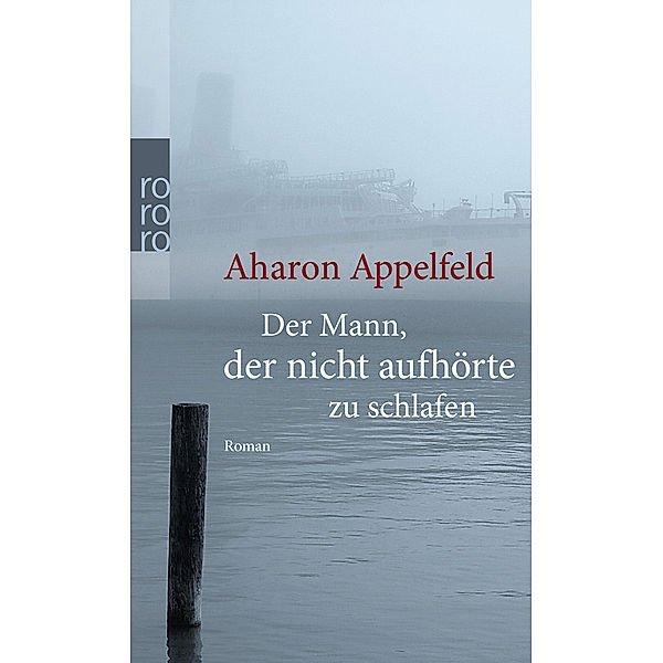 Der Mann, der nicht aufhörte zu schlafen, Aharon Appelfeld