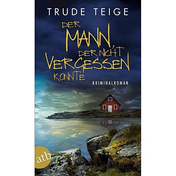 Der Mann, der nicht vergessen konnte / Kajsa Coren Bd.6, Trude Teige