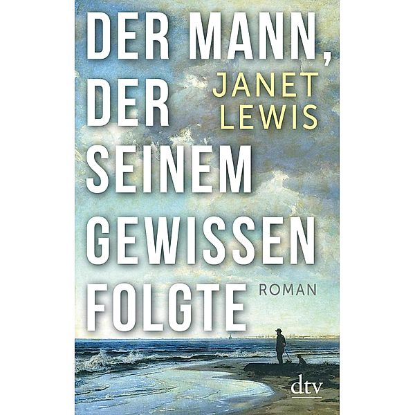 Der Mann, der seinem Gewissen folgte, Janet Lewis