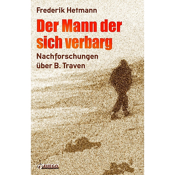 Der Mann der sich verbarg, Frederik Hetmann, Hans-Christian Kirsch