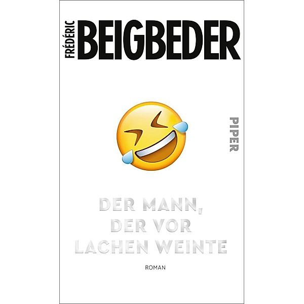 Der Mann, der vor Lachen weinte, Frédéric Beigbeder