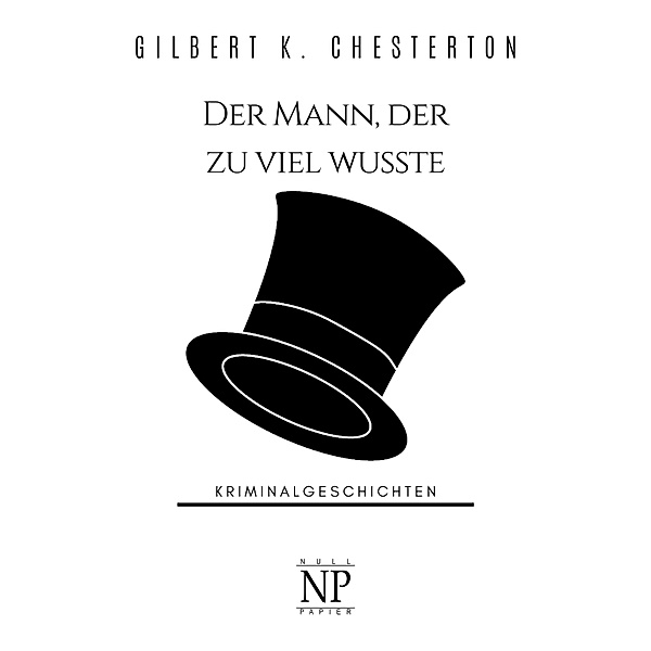 Der Mann, der zu viel wusste / Krimis bei Null Papier, Gilbert K. Chesterton