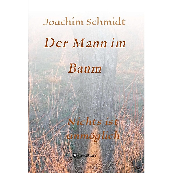 Der Mann im Baum, Joachim Schmidt