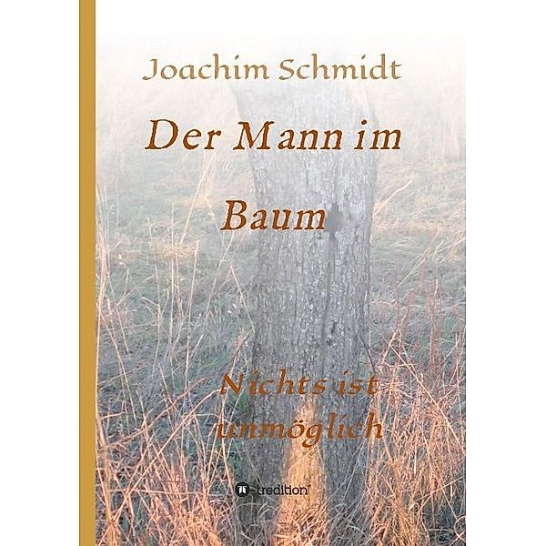 Der Mann im Baum, Joachim Schmidt