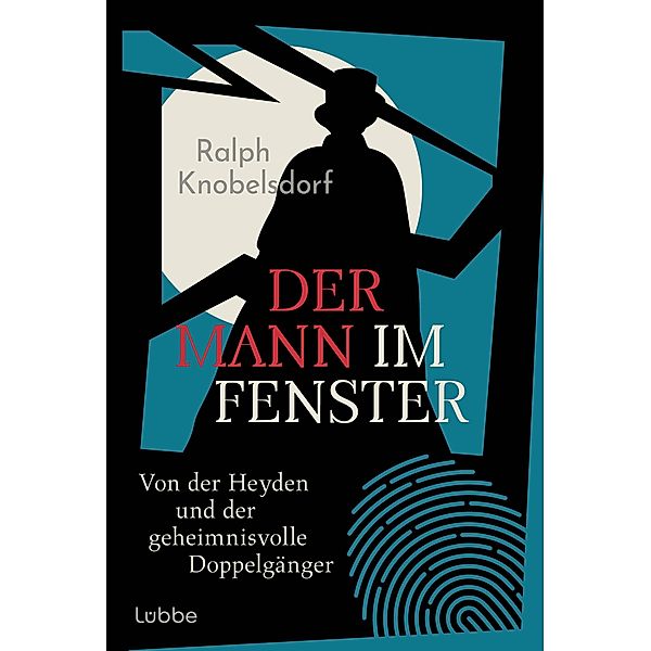 Der Mann im Fenster / Ein Fall für Wilhelm von der Heyden Bd.3, Ralph Knobelsdorf