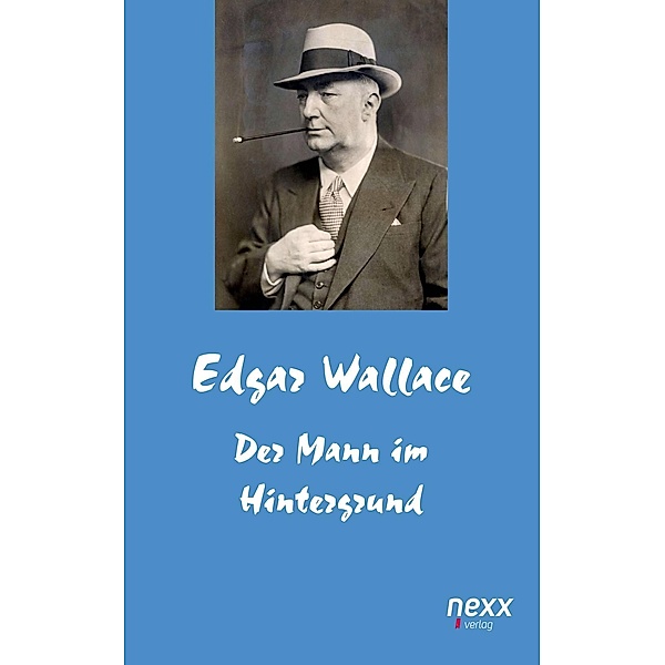 Der Mann im Hintergrund / Edgar Wallace Reihe Bd.68, Edgar Wallace