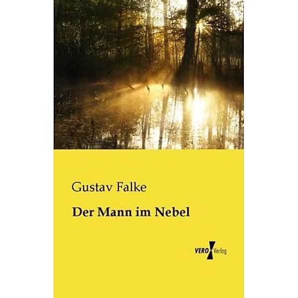 Der Mann im Nebel, Gustav Falke