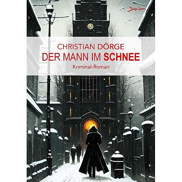 DER MANN IM SCHNEE, Christian Dörge