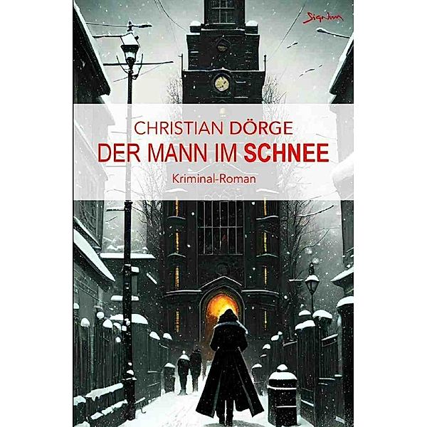 Der Mann im Schnee, Christian Dörge