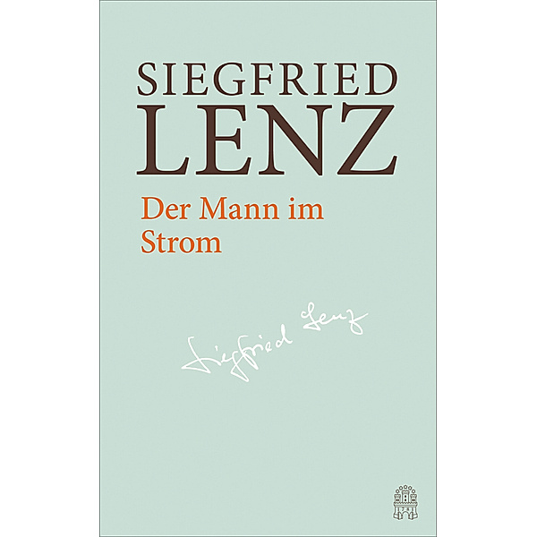 Der Mann im Strom / Hamburger Ausgabe Bd.4, Siegfried Lenz