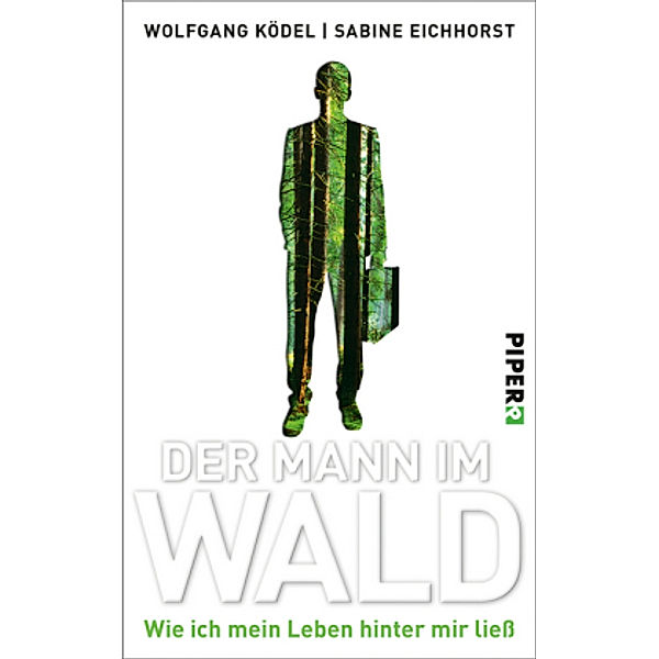 Der Mann im Wald, Wolfgang Ködel, Sabine Eichhorst