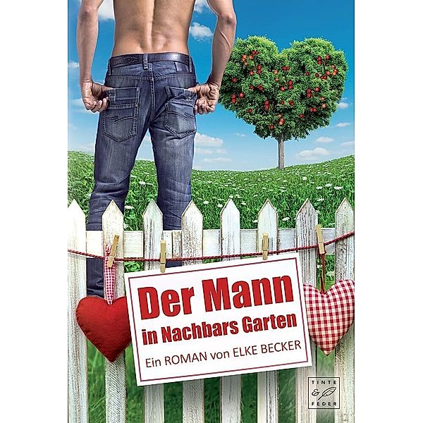 Der Mann in Nachbars Garten, Elke Becker