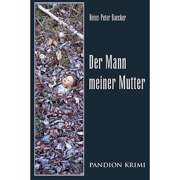 Der Mann meiner Mutter / Hunsrück-Krimi-Reihe Bd.6, Heinz-Peter Baecker