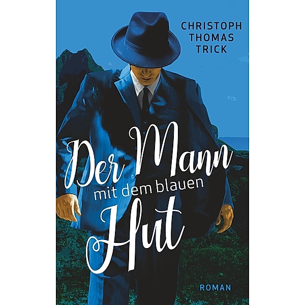 Der Mann mit dem blauen Hut, Christoph Thomas Trick