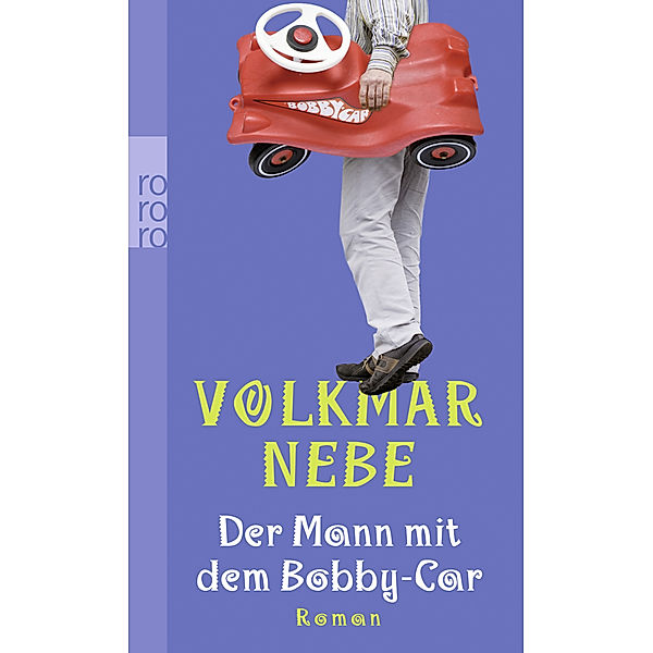 Der Mann mit dem Bobby-Car, Volkmar Nebe