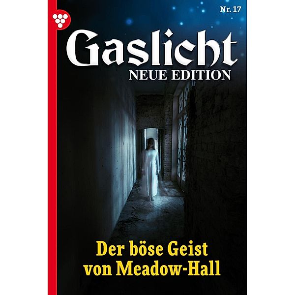 Der Mann mit dem bösen Blick / Gaslicht - Neue Edition Bd.17, Anne de Graut