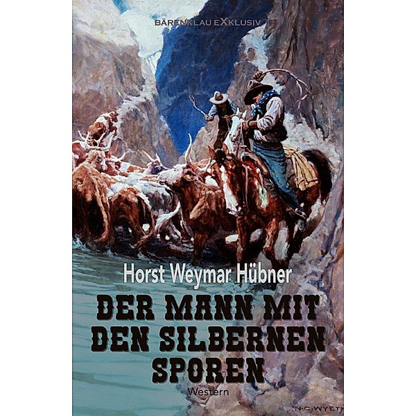 Der Mann mit den silbernen Sporen, Horst Weymar Hübner