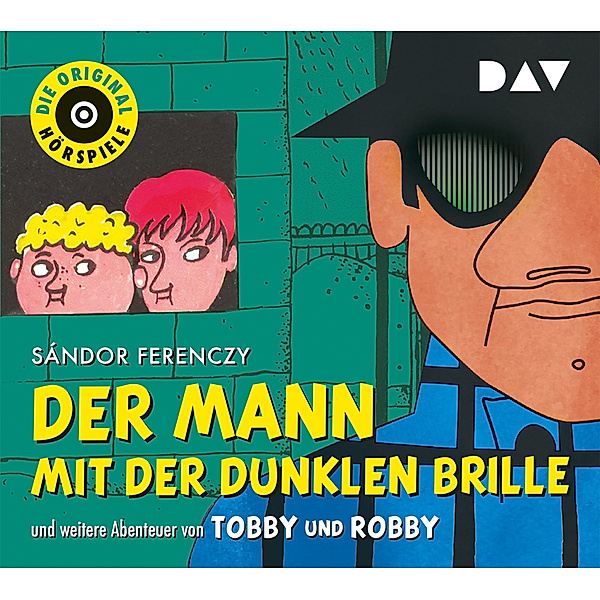 Der Mann mit der dunklen Brille und weitere Abenteuer von Tobby und Robby,1 Audio-CD, Sándor Ferenczy
