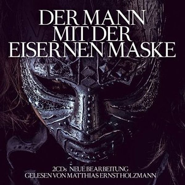 Der Mann mit der eisernen Maske, 2 Audio-CDs, Alexandre, der Ältere Dumas