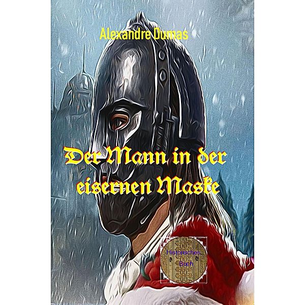 Der Mann mit der eisernen Maske, Alexandre Dumas