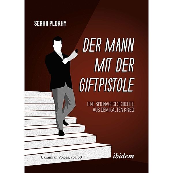 Der Mann mit der Giftpistole, Serhii Plokhy