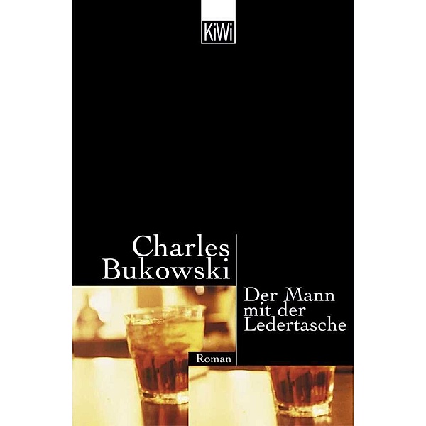 Der Mann mit der Ledertasche, Charles Bukowski