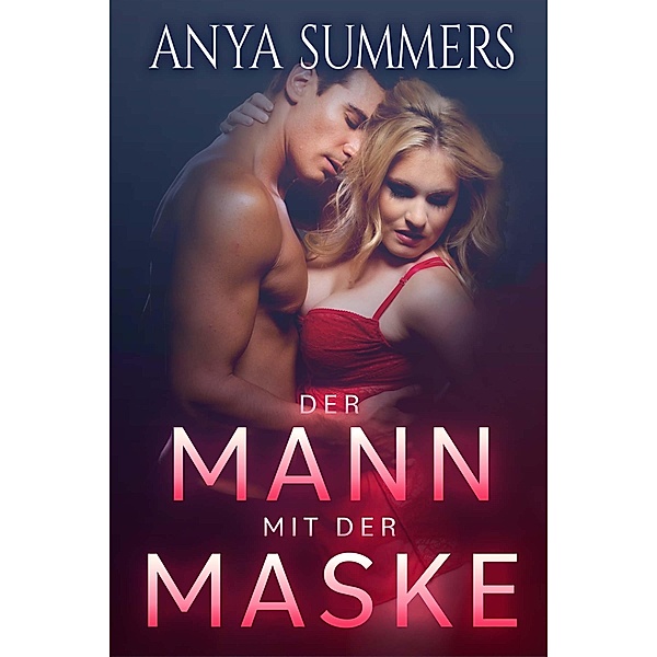 Der Mann mit der Maske / Die Manor Reihe Bd.1, Anya Summers