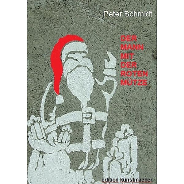 Der Mann mit der roten Mütze, Peter Schmidt