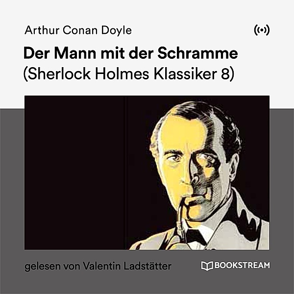 Der Mann mit der Schramme, Arthur Conan Doyle