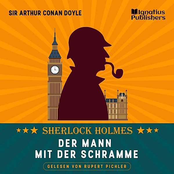 Der Mann mit der Schramme, Sir Arthur Conan Doyle