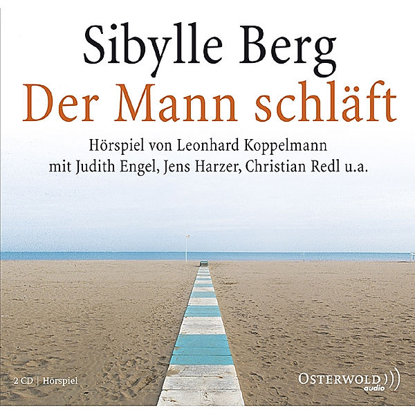 Der Mann schläft, 2 Audio-CDs, Sibylle Berg