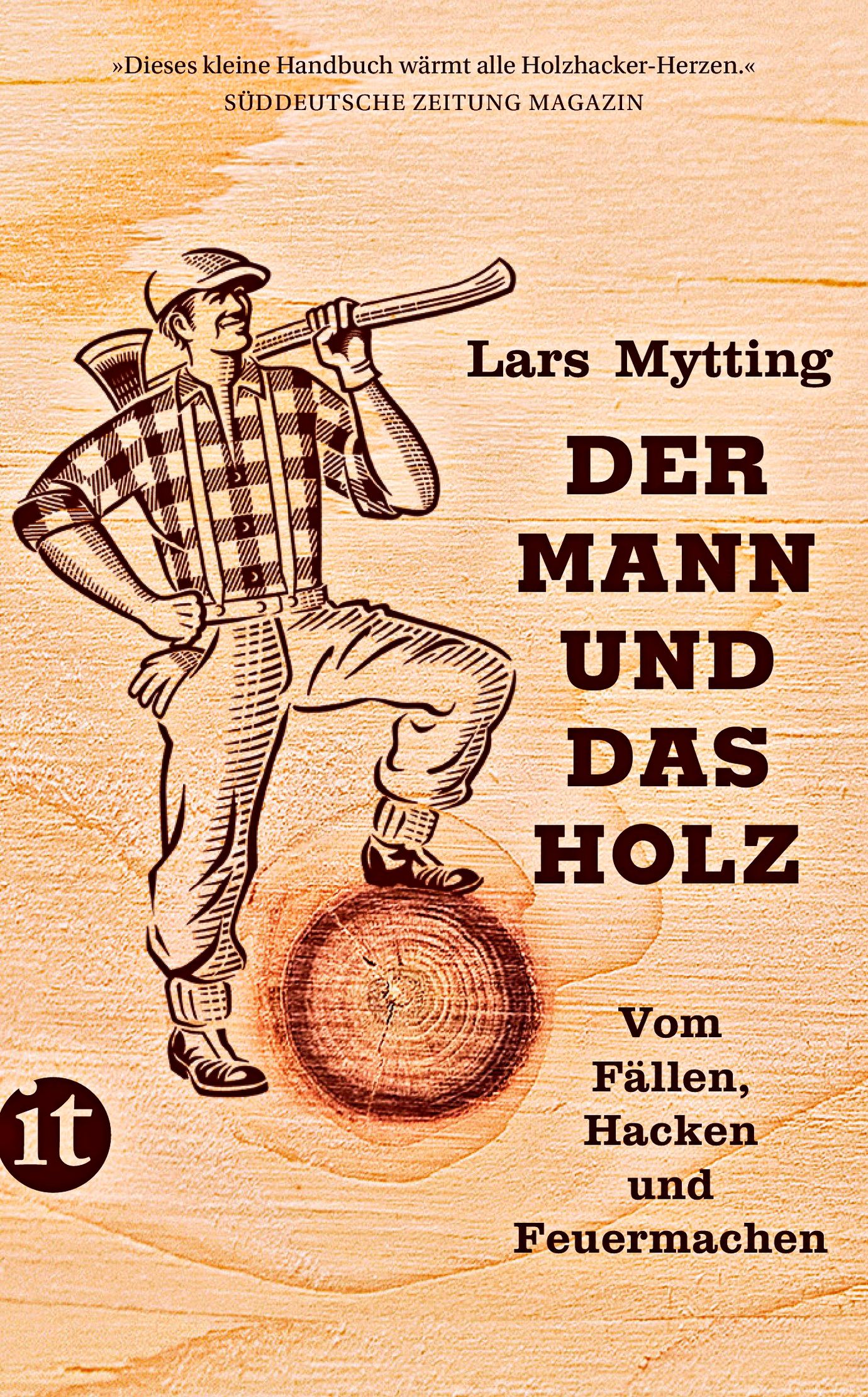 Der Mann und das Holz Buch von Lars Mytting versandkostenfrei kaufen