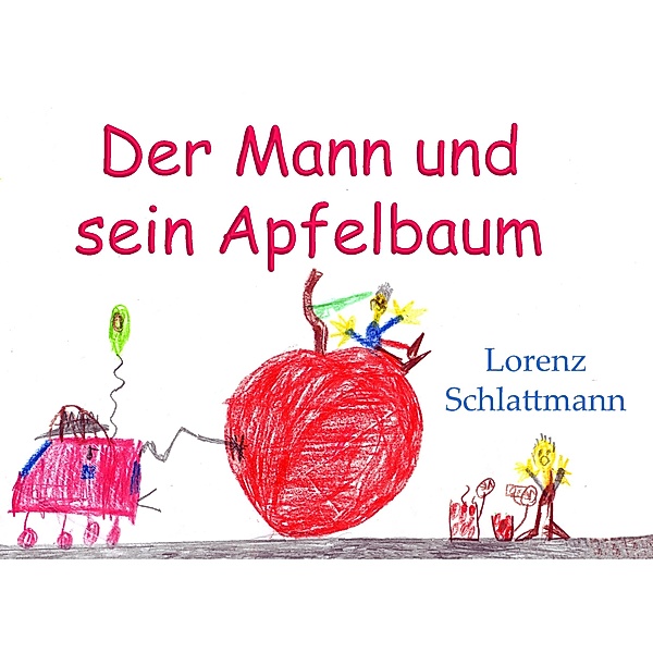 Der Mann und sein Apfelbaum, Lorenz Schlattmann