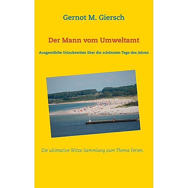 Der Mann vom Umweltamt / Gernots Witze Sammlung Bd.1, Gernot M. Giersch