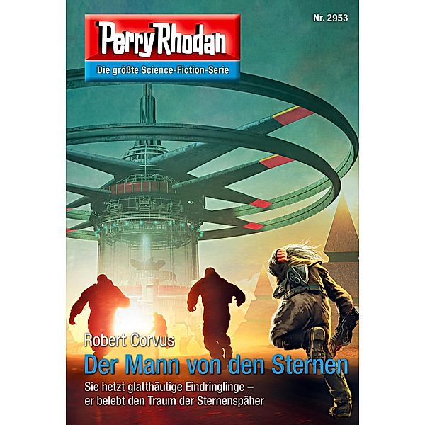 Der Mann von den Sternen / Perry Rhodan-Zyklus Genesis Bd.2953, Robert Corvus