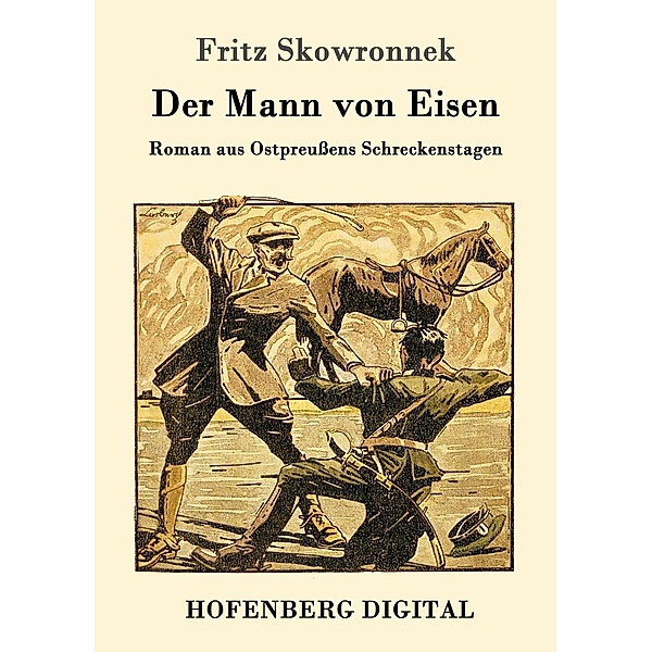 Der Mann von Eisen, Fritz Skowronnek
