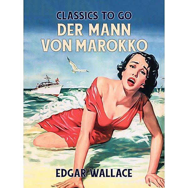 Der Mann von Marokko, Edgar Wallace